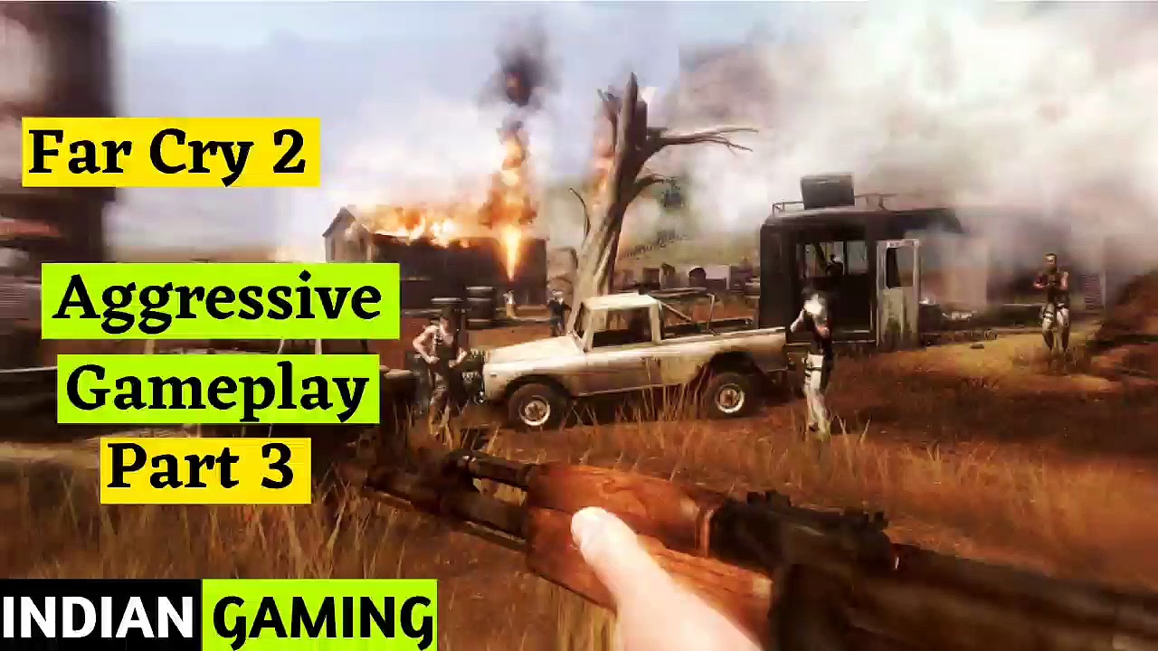 Far cry 2 Aggressive Gameplay