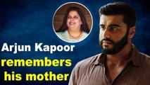 Arjun Kapoor remembers his late mother as his debut film' Ishaqzaade' turns 9