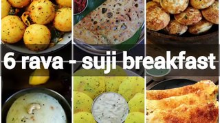 6 Healthy Rava Breakfast Recipes | Sooji Breakfast Recipes | सूजी का नाश्ता कैसे बनाएं