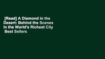 [Read] A Diamond in the Desert: Behind the Scenes in the World's Richest City  Best Sellers Rank