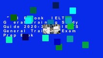 Full E-book  IELTS General Training Study Guide 2020-2021: IELTS General Training Exam Prep Book