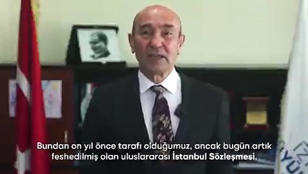 Tunç Soyer: İzmir Büyükşehir Belediyesi olarak İstanbul Sözleşmesi hükümlerini uygulayacağız
