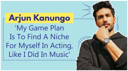 Arjun Kanungo: ‘My Game Plan Is To Find A Niche For Myself In Acting, Like I Did In Music'