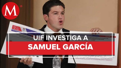 UIF continúa investigación contra Samuel García; no se ha presentado denuncia_ Nieto