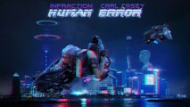 [Cyberpunk] Infraction, Karl Casey of White Bat Audio - Human Error [No Copyright Music]