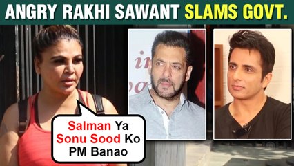 Rakhi Sawant Wants Salman Khan And Sonu Sood To Become Next Candidate For Prime Minister