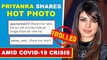 Priyanka Chopra Got Trolled For Sharing THESE Pictures Amid  Covid Crisis
