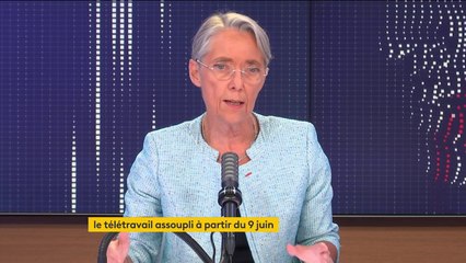 Télétravail : "On va redonner la main aux entreprises à partir du 9 juin" confirme Elisabeth Borne