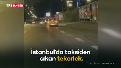 Taksiden fırlayan teker otoyolda metrelerce yuvarlandı