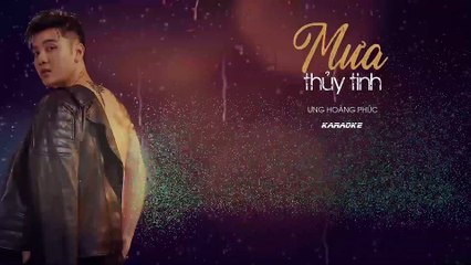 Mưa Thủy Tinh - Ưng Hoàng Phúc