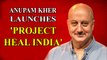 Anupam Kher's 'Project Heal India' to provide medical equipments to needy institutions and hospitals
