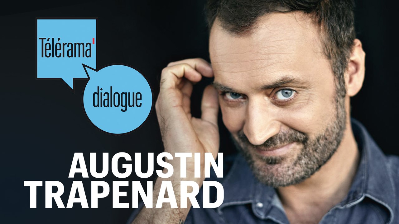 Télérama dialogue avec Augustin Trapenard