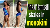 Nikki Tamboli looks fiery hot in monokini post