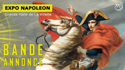 Napoléon :  la bande-annonce de l'exposition
