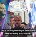 Premier League the toughest 'by far' - Guardiola relieved after City seal title