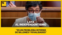 Laya, al independentismo: 