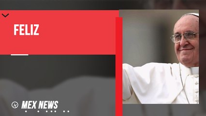 EL PAPA MANIFIESTA FELICIDAD AL ESTAR ENTRE FIELES