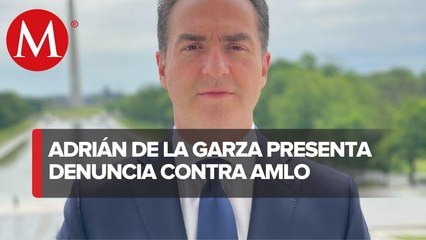Adrián de la Garza denuncia a AMLO ante la OEA por intervenir en elecciones