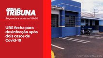 UBS fecha para desinfecção após dois casos de Covid-19