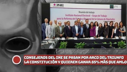 Consejeros del INE se pasan por el “arco del triunfo” la Constitución y ganarían 85% más que AMLO