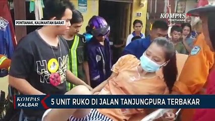 Lima Ruko di Pontianak Terbakar, Seorang Wanita Sempat Terjebak