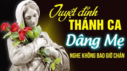 Tuyệt Đỉnh Thánh Ca Dâng Mẹ 2021 - Những Bản Thánh Ca Cực Hay Nghe Không Bao Giờ Chán