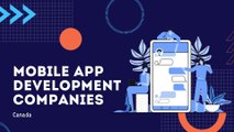 Best 10+ Mobile App Development Companies in Canada, 2021