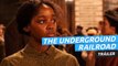 Tráiler de The Underground Railroad, la nueva serie de Amazon Prime Video