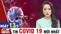 Bản tin Covid ngày 13/5: Chú trọng phòng chống dịch tại các bệnh viện   VTVcab