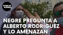 La pregunta de Negre a Alberto Rodríguez que provoca estas graves amenazas: “Te deberían agredir”