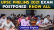 UPSC Prelims 2021 Exam postponed amid Covid-19 crisis, to be held on 10th October| Oneindia News