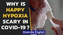 Happy Hypoxia: Doctors warn against not realising oxygen levels dropping in Covid-19| Oneindia News