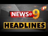 9 PM Headlines 29 December 2020 | Odisha TV