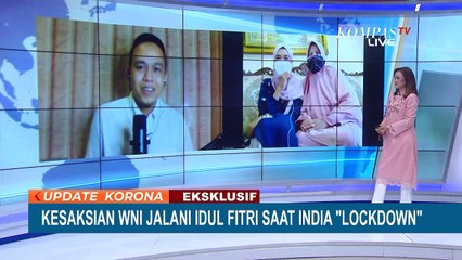 Eksklusif! Kesaksian WNI Jalani Idul Fitri Saat India Lockdown