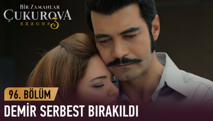 Demir cezaevinden çıktı - Bir Zamanlar Çukurova 96. Bölüm