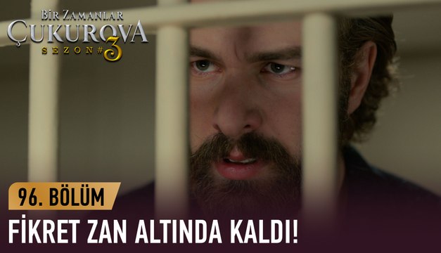 Fikret parmaklıklar ardında... - Bir Zamanlar Çukurova 96. Bölüm