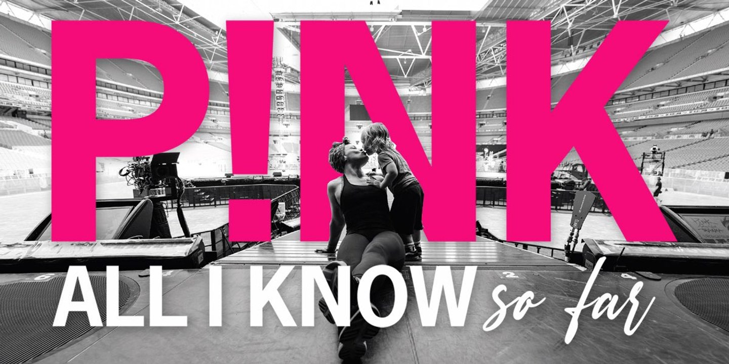 P!nk: All I Know So Far