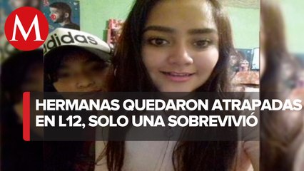 Tras derrumbe de L12, Tania tiene miedo de quedarse sola en la oscuridad_ hermano