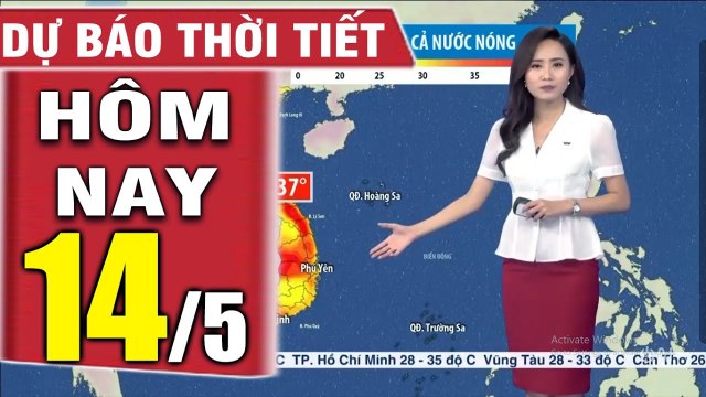 DỰ BÁO THỜI TIẾT hôm nay và ngày mai 14/5 - Thời tiết 3 ngày tới Bản tin dự báo thời tiết đêm nay