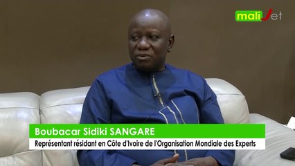 Interview exclusive de Boubacar Sidiki SANGARE, représentant résidant en Côte d’Ivoire de l’Organisation Mondiale des Experts (Bamanankan)