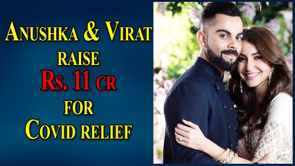 Anushka Sharma and Virat Kohli raise Rs 11 cr for Covid-19 relief