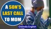 Man sings 'tera mujhse hai pehle ka...' on last call with mom | Oneindia News