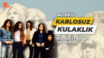 Kablosuz Kulaklık... Deep Purple evreninden son haberler