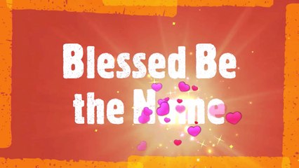 Blessed Be the Name