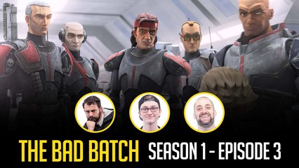 More Like The GOOD Batch (Bad Batch Ep. 3 Breakdown ft. Robbie & Clem)