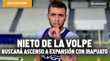 Nieto de La Volpe buscará ascenso a Expansión con Irapuato