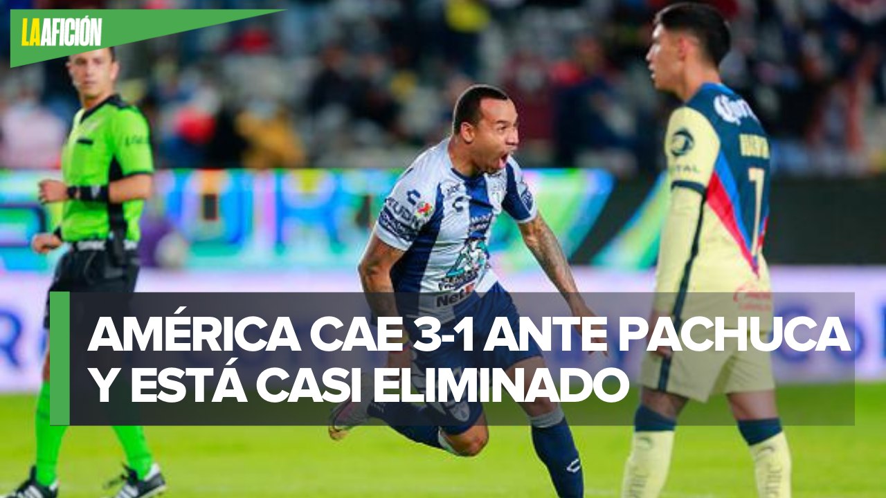 Pachuca derrota al América en el Hidalgo y pone un pie en semifinales