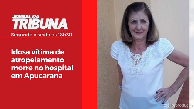 Idosa vítima de atropelamento morre no hospital em Apucarana