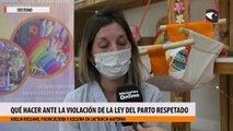 Qué hacer ante la violación de la Ley del Parto Respetado