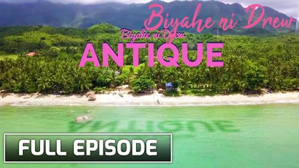 Biyahe ni Drew: Uncovering Antique’s majestic tourist destination | Full Episode